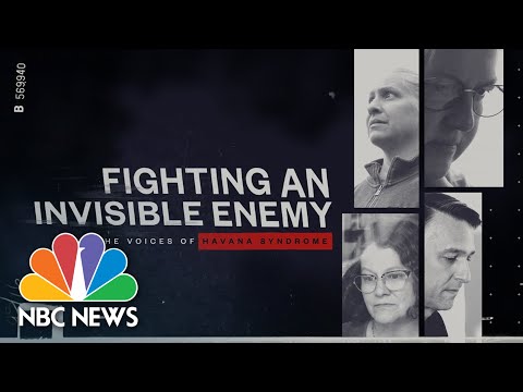 NBC News - Fighting An Invisible Enemy - Voices Of Havana Syndrome