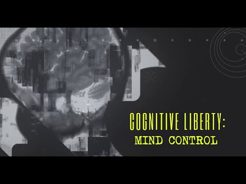 Cognitive Liberty: Mind Control